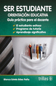 SER ESTUDIANTE ORIENTACION EDUCATIVA