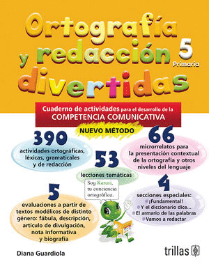 ORTOGRAFIA Y REDACCION DIVERTIDAS 5 PRIMARIA