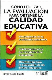 COMO UTILIZAR LA EVALUACION PARA OBTENER LA CALIDAD EDUCATIVA