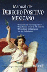 MANUAL DE DERECHO POSITIVO MEXICANO