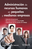 ADMINISTRACION DE RECURSOS HUMANOS EN PEQUEAS Y MEDIANAS EMPRESAS