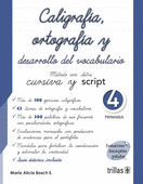 CALIGRAFIA, ORTOGRAFIA Y DESARROLLO DEL VOCABULARIO 4