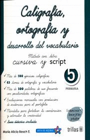 CALIGRAFIA, ORTOGRAFIA Y DESARROLLO DEL VOCABULARIO 5