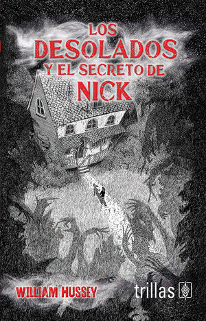 LOS DESOLADOS Y EL SECRETO DE NICK