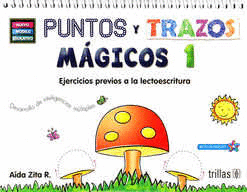 PUNTOS Y TRAZOS MAGICOS 1 PREESCOLAR