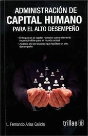 ADMINISTRACION DE CAPITAL HUMANO PARA EL ALTO DESEMPE�O