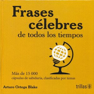 FRASES CELEBRES DE TODOS LOS TIEMPOS