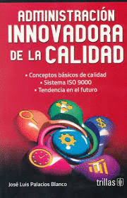 ADMINISTRACION INNOVADORA DE LA CALIDAD
