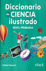 DICCIONARIO DE CIENCIA ILUSTRADO NIVEL PRIMARIA
