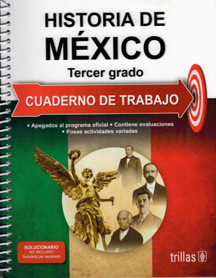HISTORIA DE MEXICO 3  SECUNDARIA CUADERNO DE TRABAJO