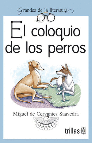 EL COLOQUIO DE LOS PERROS