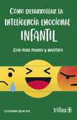 COMO DESARROLLAR LA INTELIGENCIA EMOCIONAL INFANTIL