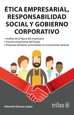 ETICA EMPRESARIAL RESPONSABILIDAD SOCIAL Y GOBIERNO CORPORATIVO