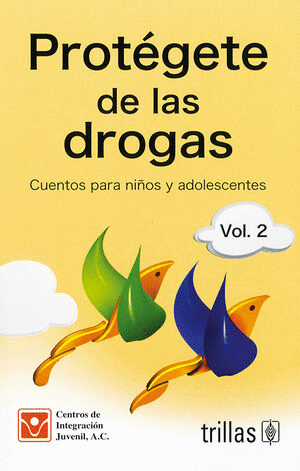 PROTEGETE DE LAS DROGAS VOL 2