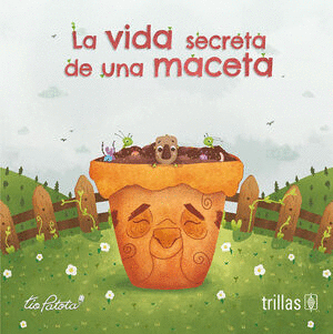 VIDA SECRETA DE UNA MACETA LA