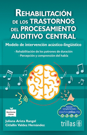 REHABILITACION DE LOS TRASTORNOS DEL PROCESAMIENTO AUDITIVO CENTRAL