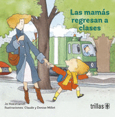 MAMAS REGRESAN A CLASES LAS