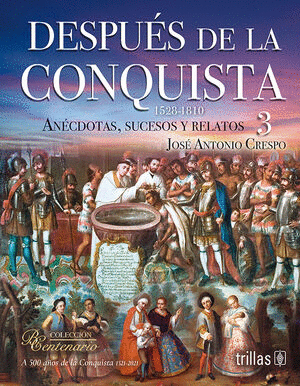 DESPUES DE LA CONQUISTA 3 (1528 1810)