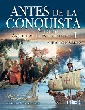 ANTES DE LA CONQUISTA 1 (1451 1518)