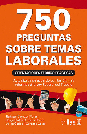 750 PREGUNTAS SOBRE TEMAS LABORALES