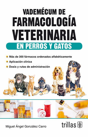 VADEMECUM DE FARMACOLOGIA VETERINARIA EN PERROS Y GATOS