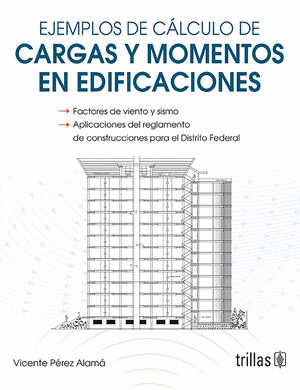 EJEMPLOS DE CALCULO DE CARGAS Y MOMENTOS DE EDIFICACIONES