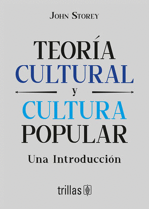 TEORIA CULTURAL Y CULTURA POPULAR