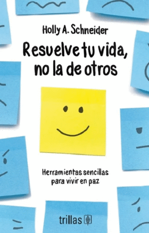 RESUELVE TU VIDA Y NO LA DE OTROS