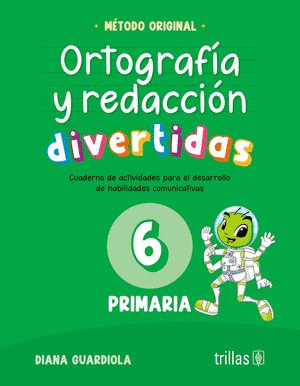 ORTOGRAFIA Y REDACCION DIVERTIDAS 6 PRIMARIA