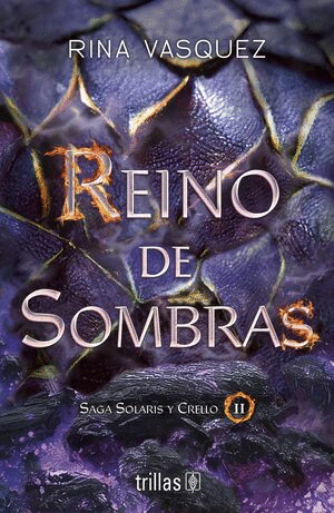 REINO DE SOMBRAS. SAGA SOLARIS Y CRELLO II