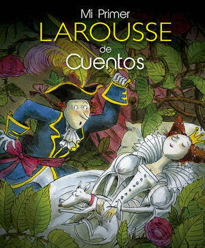 MI PRIMER LAROUSSE DE CUENTOS