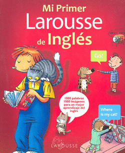 MI PRIMER LAROUSSE DE INGLES