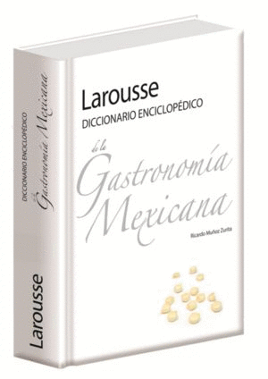 DICCIONARIO ENCICLOPEDICO DE LA GASTRONOMIA MEXICANA