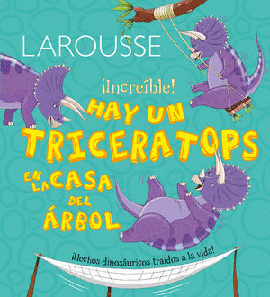 INCREIBLE HAY UN TRICERATOPS EN LA CASA DEL ARBOL