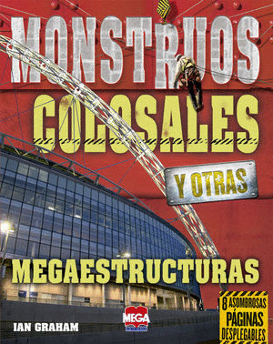 MONSTRUOS COLOSALES Y OTRAS MEGAESTRUCTURAS