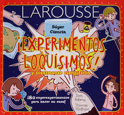 EXPERIMENTOS LOQUISIMOS Y TOTALMENTE CIENTIFICOS