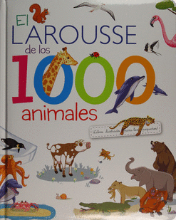 LAROUSSE DE LOS 1000 ANIMALES EL