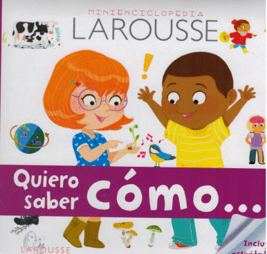 MINIENCICLOPEDIA LAROUSSE QUIERO SABER COMO