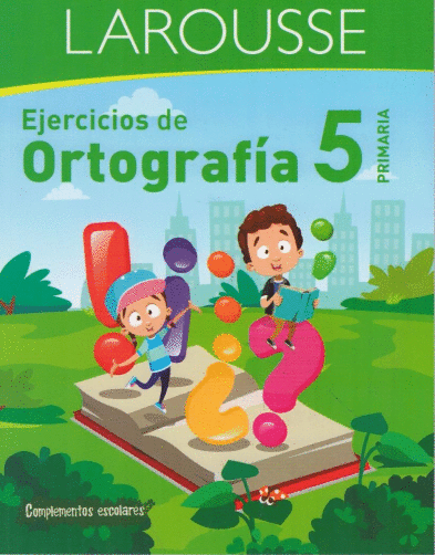 EJERCICIOS DE ORTOGRAFIA 5 PRIMARIA