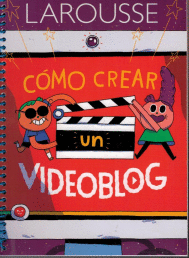 COMO CREAR UN VIDEOBLOG