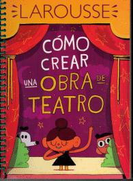 COMO CREAR UNA OBRA DE TEATRO