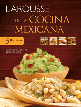 LAROUSSE DE LA  COCINA MEXICANA (PASTA DURA)