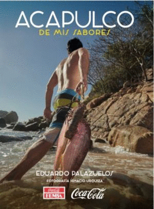 ACAPULCO DE MIS SABORES