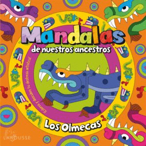 MANDALAS DE NUESTROS ANCESTROS LOS OLMECAS