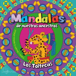 MANDALAS DE NUESTROS ANCESTROS LOS TOLTECAS