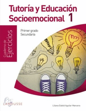 TUTORIA Y EDUCACION SOCIOEMOCIONAL 1 SECUNDARIA CUADERNO DE EJERCICIOS