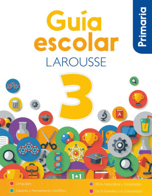GUA ESCOLAR LAROUSSE 3 PRIMARIA
