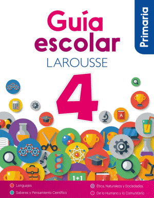 GUIA ESCOLAR LAROUSSE 4 PRIMARIA