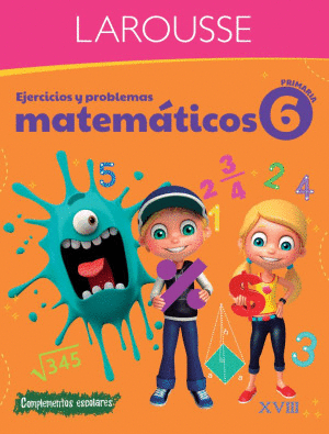 EJERCICIOS Y PROBLEMAS MATEMATICOS 6 PRIMARIA