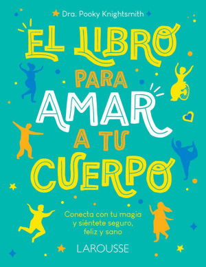 EL LIBRO PARA AMAR A TU CUERPO
